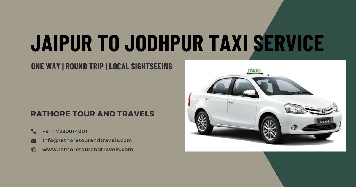 Jaipur to Jodhpur Taxi Service | One Way Cab | Round Trip